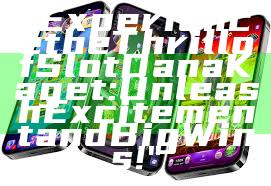 "Experience the Thrill of Slot Dana Kaget: Unleash Excitement and Big Wins!"