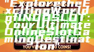 "Explore the Exciting World of INDOSLOT: Your Ultimate Online Slot Gaming Destination"